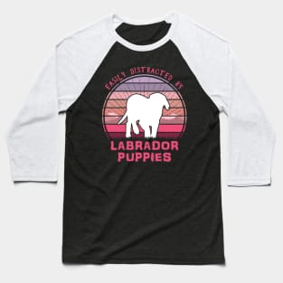 Easily Distracted By Labrador Puppies Baseball T-Shirt